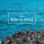 Folie à Deux